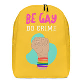 Be Gay Do Crime Minimalist Backpack